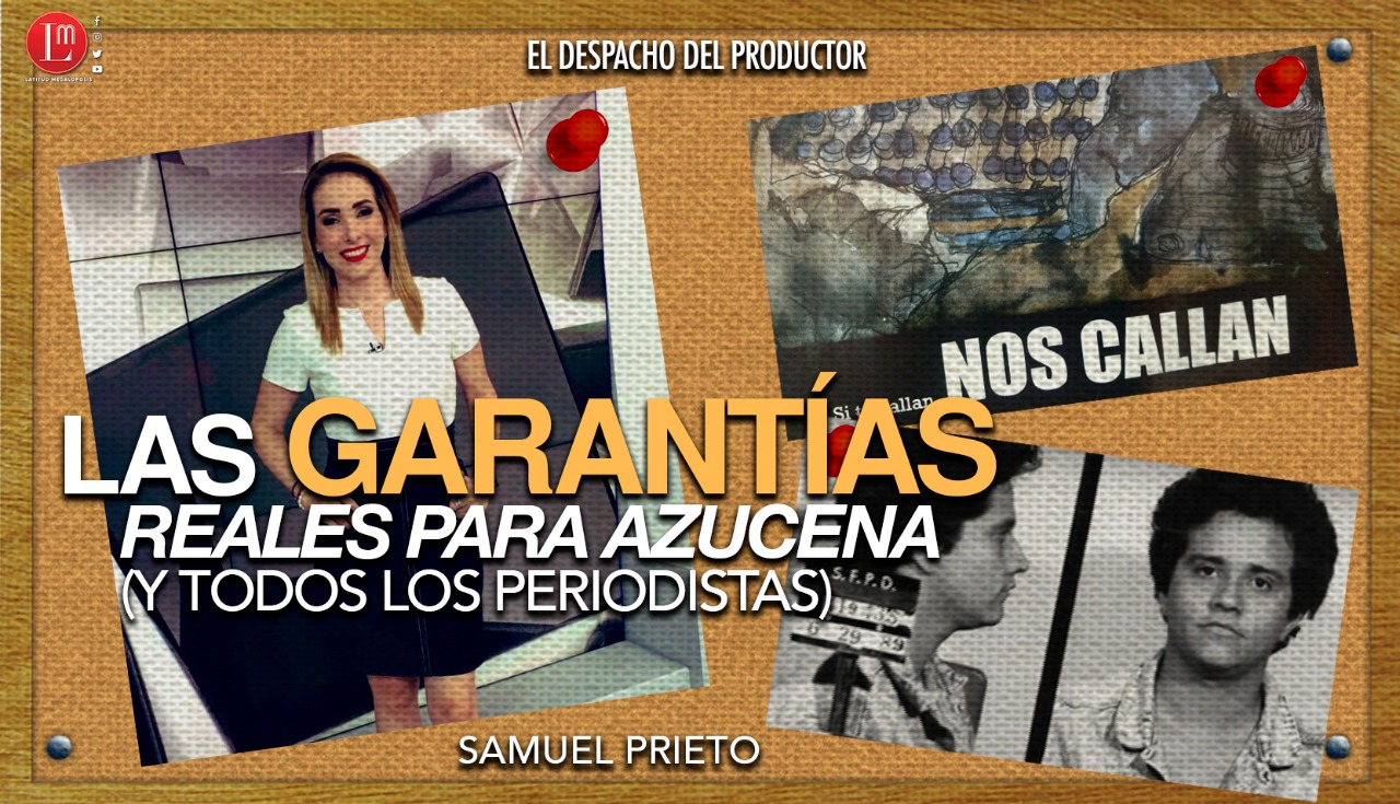 las-garant-as-reales-para-azucena-y-todos-los-periodistas-primero