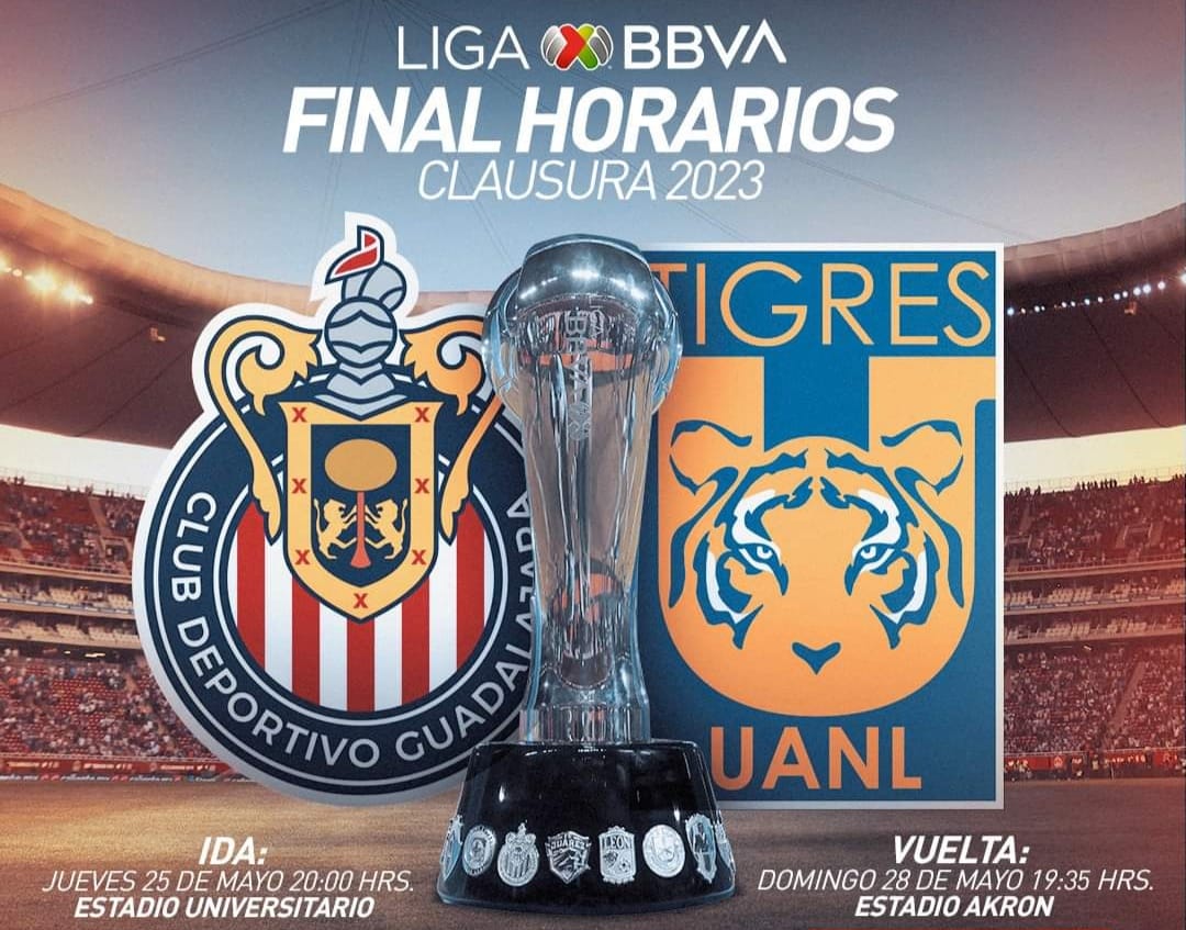 Lista la final de Clausura 2023 Chivas vs Tigres Primero Editores